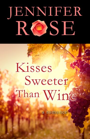 Kisses Sweeter Than Wine - JENNIFER ROSE