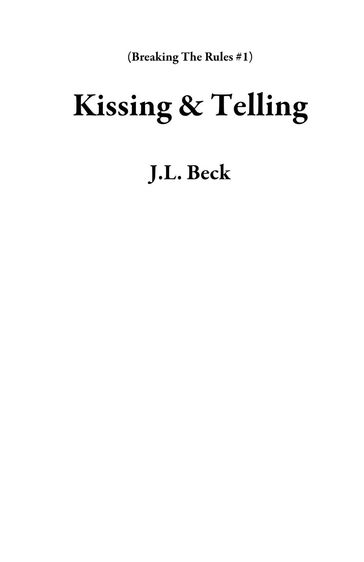 Kissing & Telling - J.L. Beck