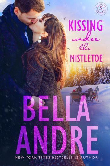 Kissing Under The Mistletoe - Bella Andre