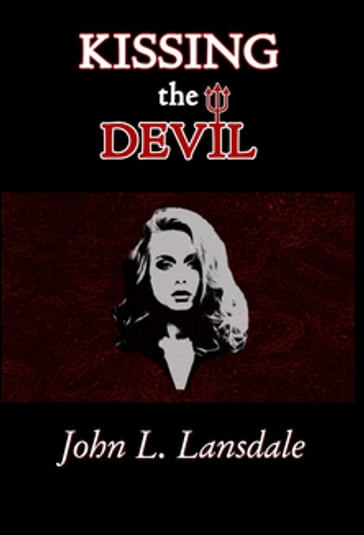 Kissing the Devil - John L. Lansdale