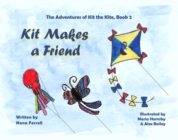 Kit Makes a Friend - Nana Ferrell