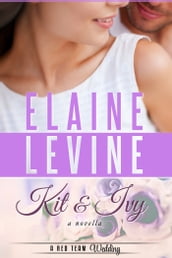 Kit and Ivy: A Red Team Wedding Novella