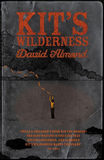 Kit's Wilderness - David Almond