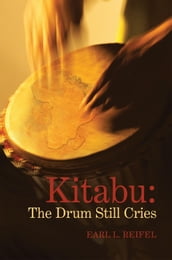 Kitabu : the Drum Still Cries
