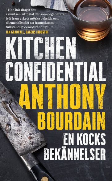 Kitchen Confidential : en kocks bekännelser - Anthony Bourdain - Miroslav Sokcic