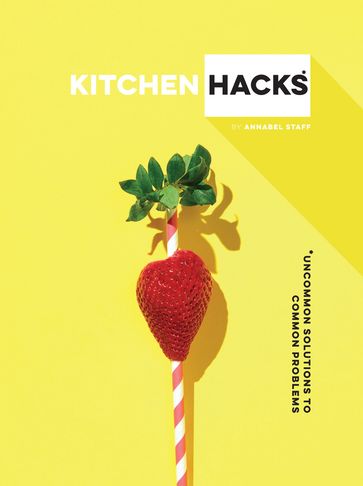 Kitchen Hacks - Annabel Staff