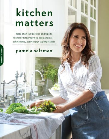 Kitchen Matters - Pamela Salzman