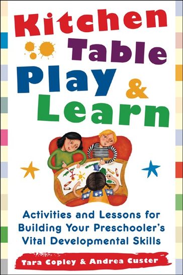 Kitchen-Table Play and Learn - Tara Copley - Andrea Custer