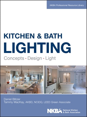 Kitchen and Bath Lighting - Dan Blitzer - Tammy Mackay - NKBA (National Kitchen - Bath Association)