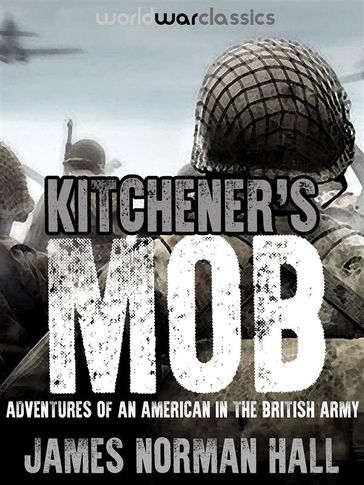 Kitchener's Mob - James Norman Hall