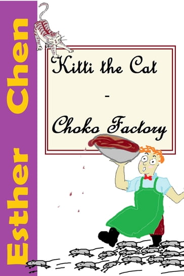 Kitti The Cat: Choko Factory - Esther Chen