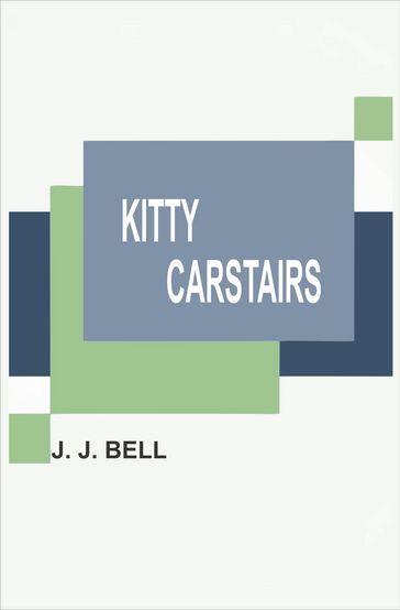 Kitty Carstairs - John Joy Bell