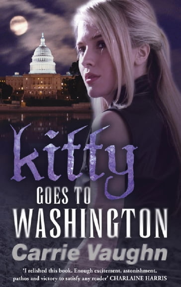 Kitty Goes to Washington - Carrie Vaughn