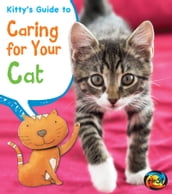 Kitty s Guide to Caring for Your Cat