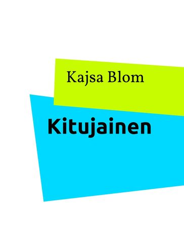 Kitujainen - Kajsa Blom