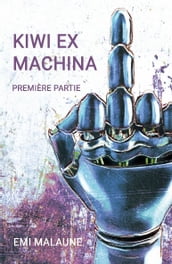 Kiwi ex machina - première partie