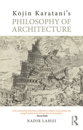 Kjin Karatani s Philosophy of Architecture