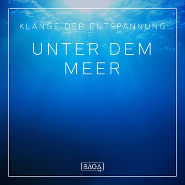 Klange der Entspannung - Unter dem Meer - Rasmus Broe