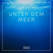 Klange der Entspannung - Unter dem Meer