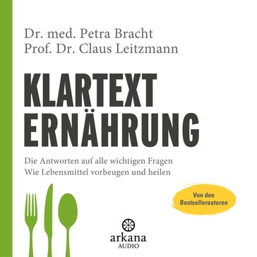 Klartext Ernährung - Prof. Dr. Claus Leitzmann - Dr. med. Petra Bracht