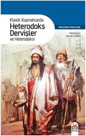 Klasik Kaynaklarda Heterodoks Derviler ve Heterodoksi