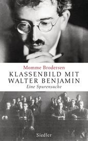 Klassenbild mit Walter Benjamin