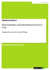 Klassendenken und Liberalismus bei Joyce Cary