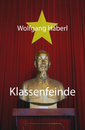 Klassenfeinde - Wolfgang Haberl