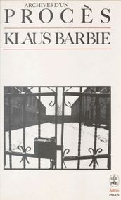 Klaus Barbie : archives d un procès