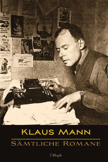 Klaus Mann: Sämtliche Romane - Klaus Mann - Sam Vaseghi