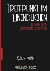 Klaus Mann: Treffpunkt im Unendlichen  Roman einer verlorenen Generation