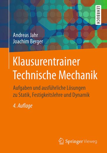 Klausurentrainer Technische Mechanik - Andreas Jahr - Joachim Berger