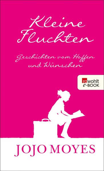 Kleine Fluchten - Jojo Moyes