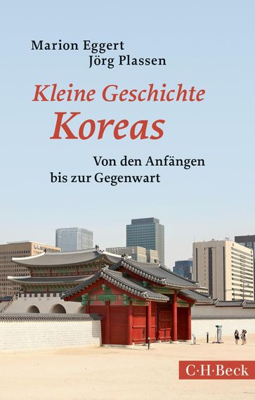 Kleine Geschichte Koreas - Marion Eggert - Jorg Plassen