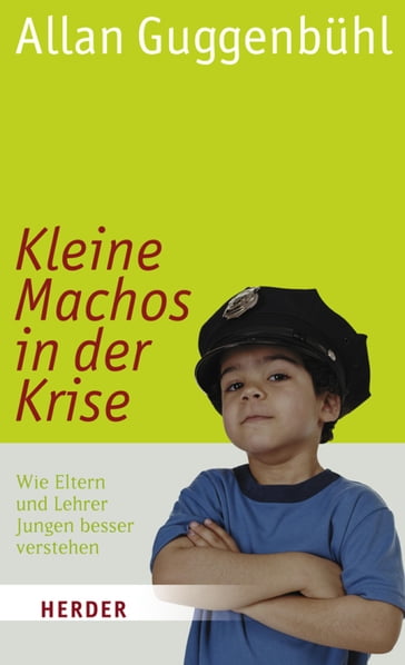 Kleine Machos in der Krise - Allan Guggenbuhl