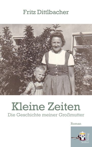 Kleine Zeiten - Fritz Dittlbacher