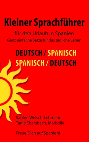 Kleiner Sprachführer für den Urlaub in Spanien - Sabine Welsch-Lehmann - Tanja Ebersbach