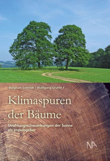 Klimaspuren der Bäume - Burghart Schmidt - Wolfgang Gruhle