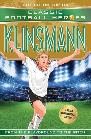 Klinsmann (Classic Football Heroes - Limited International Edition) - Matt & Tom Oldfield
