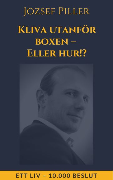 Kliva utanför boxen  Eller hur!? - Jozsef Piller