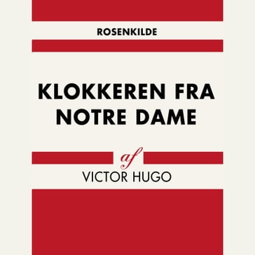 Klokkeren fra Notre Dame - Victor Hugo