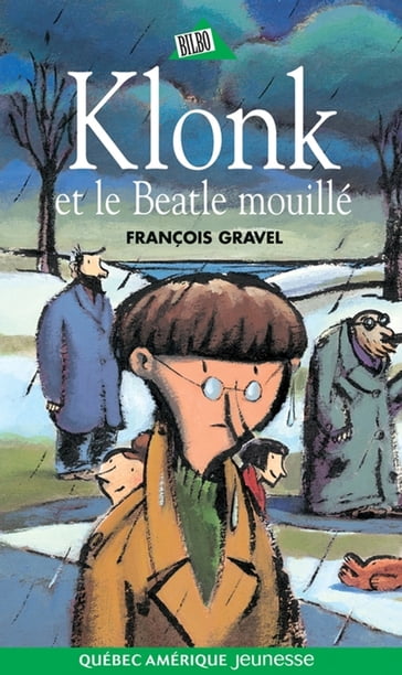 Klonk 06 - Klonk et le Beatle mouillé - François Gravel