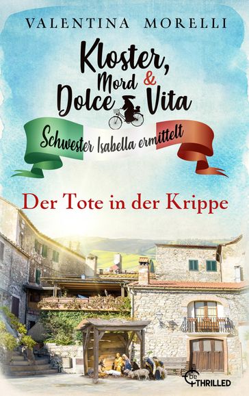 Kloster, Mord und Dolce Vita - Der Tote in der Krippe - Valentina Morelli