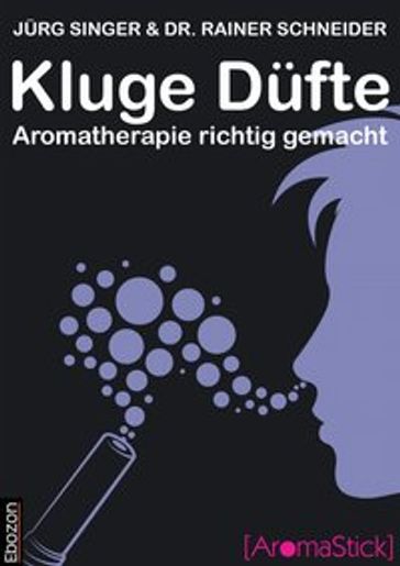Kluge Düfte - Rainer Dr. Schneider - Singer Jurg