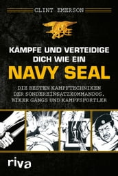 Kämpfe und verteidige dich wie ein Navy SEAL