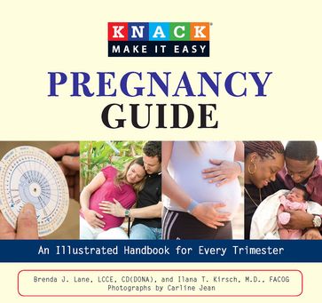 Knack Pregnancy Guide - LCCE  CD (DONA) Brenda Lane - Carline Jean - M.D.  F.A.C.O.G. Ilana T. Kirsch