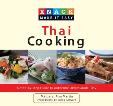 Knack Thai Cooking - Darlene Anne Schmidt - Emily Heller