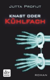 Knast oder Kühlfach