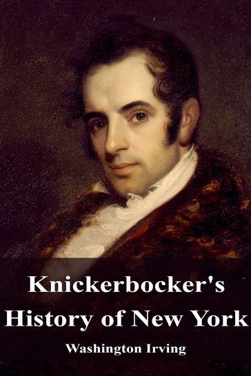 Knickerbocker's History of New York - Washington Irving