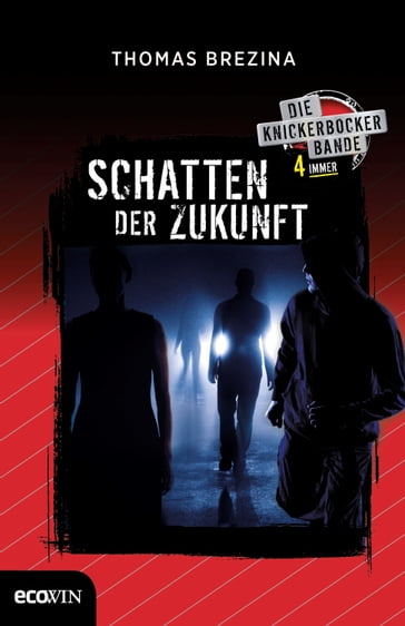 Knickerbocker4immer - Schatten der Zukunft - Thomas Brezina